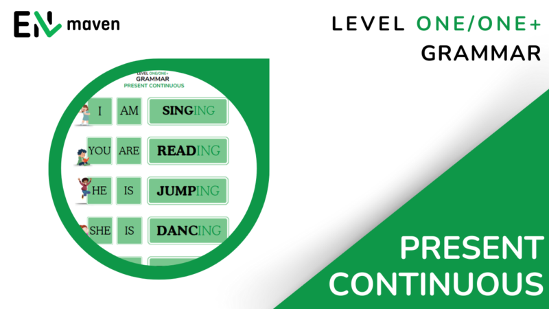 PRESENT CONTINUOUS - LEVEL 1 / 1+