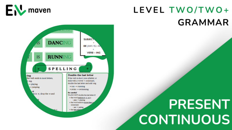 PRESENT CONTINUOUS - LEVEL 2 / 2+